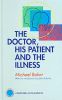 The Doctor, His Patient and The Illness