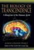 The Biology of Transcendence: A Blueprint of the Human Spirit