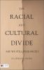 The Racial and Cultural Divide: Are We Still Prejudiced?