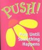 Push!: Pray Until Something Happens with Jewelry