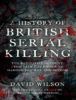 A History of British Serial Killing