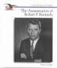 The Assassination of Robert F. Kennedy (Cornerstones of Freedom. Second Series)