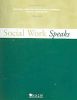 Social Work Speaks: Nasw Policy Statements, 2006-2009