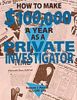 How to Make $100,000 a Year as a Private Investigator
