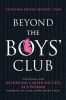 Beyond the Boys' Club: Achieving Career Success as a Woman Working in a Male Dominated Field