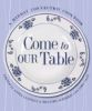 Come to Our Table: A Midday Connection Cookbook