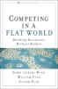 Competing in a flat world