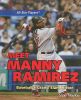Meet Manny Ramirez (All-Star Players)