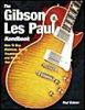 The Gibson Les Paul Handbook: How to Buy, Maintain, Set Up, Troubleshoot, and Modify Your Les Paul