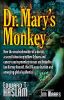 Dr. Mary's Monkey: How the Unsolved Murder of a Doctor, a Secret Laboratory in New Orleans and Cancer-Causing Monkey Viruses Are Linked t