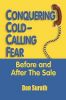 Conquering Cold-Calling Fear Before and After the Sale