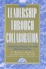 Leadership Through Collaboration: Alternatives to the Hierarchy