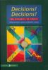 Decisions! Decisions!: The Dynamics of Choice