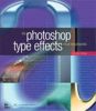 Photoshop Type Effects Visual Encyclopedia with CDROM