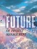 The Future of Project Management: The First PMI Forecast