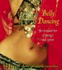 BELLY DANCING - THE SENSUAL ART OF ENERGY AND