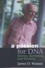 A Passion for DNA: Genes, Genomes, and Society