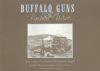 Buffalo Guns and Barbed Wire: Two Frontier Accounts by Don Hampton Biggers