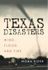 Texas Disasters: Wind, Flood, and Fire