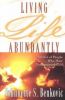 Living Life Abundantly: Stories of People Who Encountered God