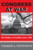 Congress at War: The Politics of Conflict Since 1789