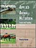 Applied Animal Nutrition: Feeds and Feeding