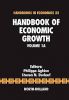 Handbook of Economic Growth, Volume 1A (Handbooks in Economics)