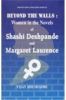 Beyond the Walls- Women in the Novels of Shashi Deshpande and Margaret Laurence