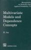 Multivariate Models and Multivariate Dependence Concepts