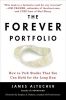 The Forever Portfolio: How to Pick Stocks That You Can Hold for the Long Run