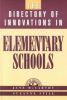 The Directory of Innovations in Elementary Schools
