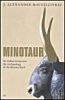 MINOTAUR: SIR ARTHUR EVANS AND THE ARCHAEOLOGY OF THE MINOAN MYTH