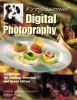 Professional Digital Photography: Techniques for Lighting, Shooting and Image Editing