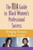 The NIA Guide for Black Women: Achieving Career Success on Your Own Terms