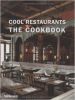 Cool Restaurants the Cookbook