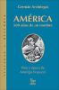 America: 500 Anos de Un Nombre: Vida y Epoca de Amerigo Vespuccio