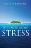The Truth about Stress