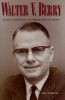 Walter V. Berry: Inventor, Entrepreneur, and Philanthropist for Children