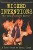 Wicked Intentions: The Sheila Labarre Murders - A True Story