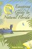 Easygoing Guide to Natural Florida: South Florida