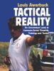 Tactical Reality: An Uncommon Look at Common-Sense Firearms Training and Tactics