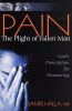 Pain: The Plight of Fallen Man: God's Prescription for Persevering