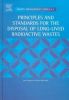 Principles and Standards for the Disposal of Long-Lived Radioactive Wastes