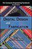 Digital Design and Fabrication (Computer Engineering Handbook)