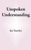 Unspoken Understanding