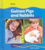 Guinea Pigs and Rabbits (Pets)