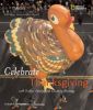 Holidays Around the World: Celebrate Thanksgiving: With Turkey, Family, and Counting Blessings (Holidays Around the World)