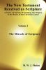 The New Testament Received as Scripture: A Series of Volumes Examining the Origins of the Books of the Christian Canon. Volume 1: The Miracle of Scrip