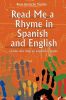 Read Me a Rhyme in Spanish and English