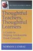Thoughtful Teachers, Thoughtful Learners: A Guide to Helping Adolescents Think Critically